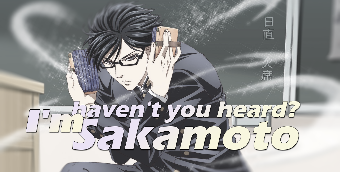 Haven't You Heard? I'm Sakamoto