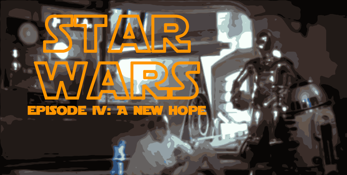 Star Wars: Episode IV - A New Hope